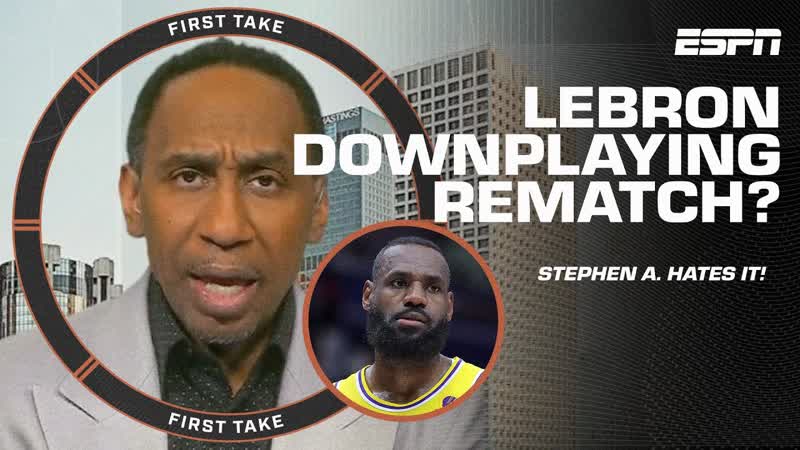 Stephen A. HATES Le Bron James DOWNPLAYING the REMATCH vs. the Denver Nuggets , First
