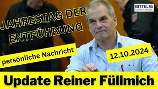 Update Reiner Füllmich - Jahrestag der Entführung -