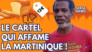 Les Martiniquais ont faim, les intermédiaires se gavent ! -  Serge Aribo