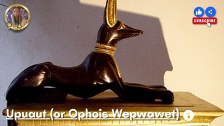 So AmA mediates: Upuaut/Ophois Wepwawet (part 1 of 2)