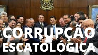 A CORRUPÇÃO ESCATOLÓGICA