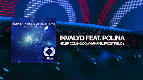 Invalyd feat Polina Never Coming Down ( Rafaël Frost