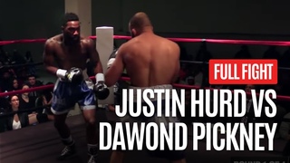 JUSTIN HURD VS DAWOND PICKNEY FULL FIGHT