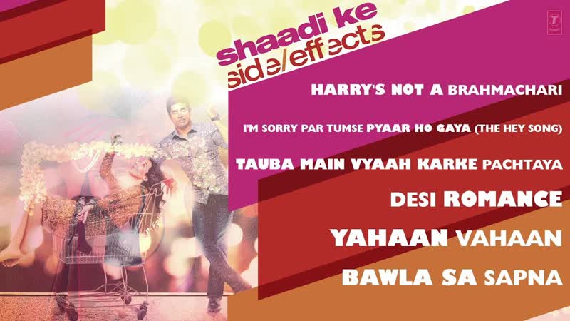 Shaadi Ke Side Effects Full Songs ( Jukebox), Farhan Akhtar, Vidya