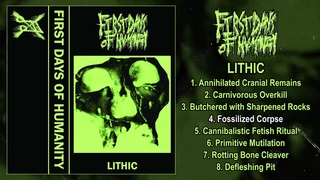 First Days Of Humanity - Lithic FULL EP (2022 - Goregrind)