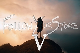 Follow Your Stoke V. - Beautiful Destinations x Nainoa Langer