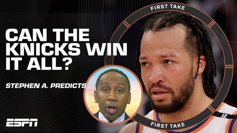 Stephen A. s CONFIDENCE METER on the Knicks to WIN IT ALL , First