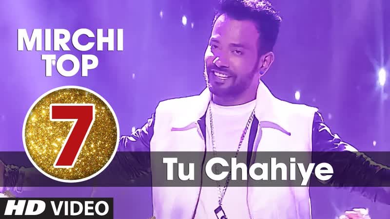 7th: Mirchi Top 20 Songs of 2015, TU CHAHIYE, Bajrangi Bhaijaan, T