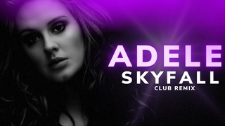Adele - Skyfall (Club House Remix 2024)