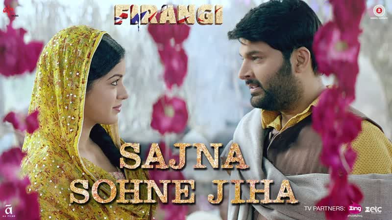 Sajna Sohne Jiha, Firangi, Kapil Sharma Ishita Dutta, Jyoti Nooran, Jatinder