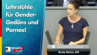 Lehrstühle für Gender-Gedöns und Pornos! - Nicole Höchst - AfD-Fraktion im Bundestag