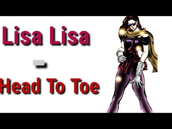 Lisa Lisa Head To Toe ( JJBA Musical