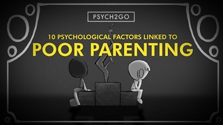 10 Psychological Factors Linked to Bad Parenting