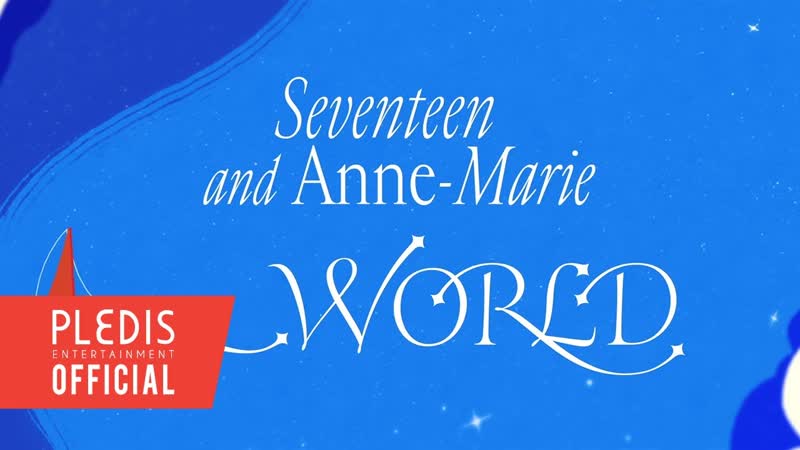 SEVENTEEN (세븐틴) WORLD ( Feat. Anne Marie) ( Official Lyric