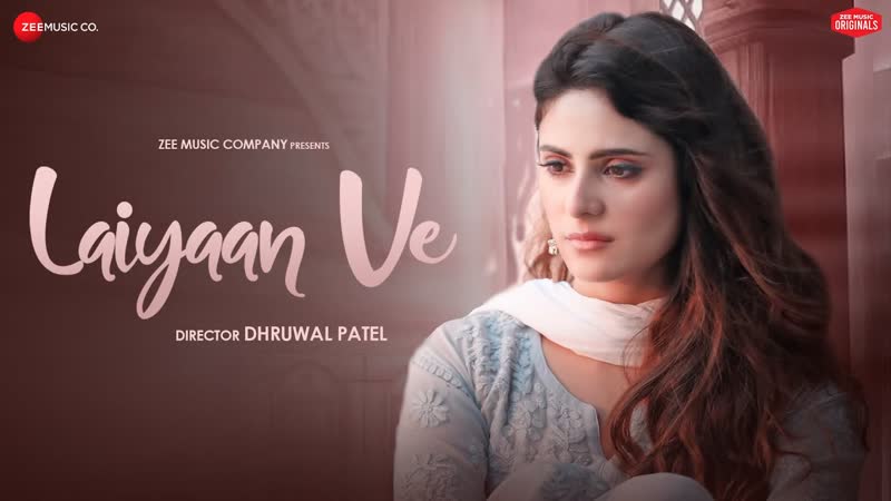 Laiyaan Ve Onima Kashyap, Ankur Verma, Jyotica Tangri, Sanjeev Darshan, Kunwar, Zee Music