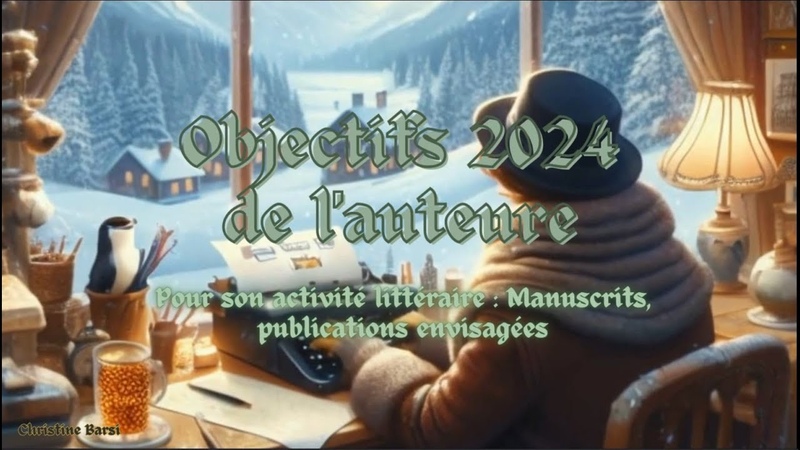 Objectifs littéraires 2024 de lauteure Christine