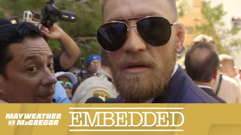 Mayweather vs Mc Gregor Embedded: Vlog Series Episode