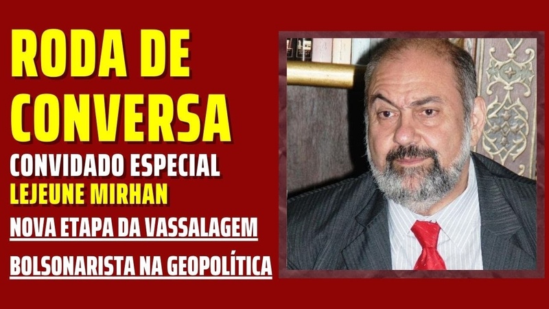 RODA DE CONVERSA LEJEUNE MIRHAN I Nova etapa da vassalagem bolsonarista na
