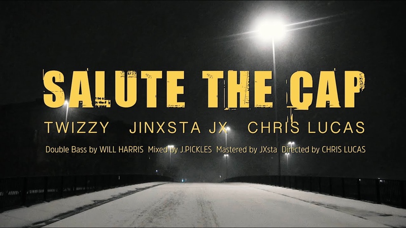SALUTE THE CAP TWIZZY, JINXSTA JX, CHRIS