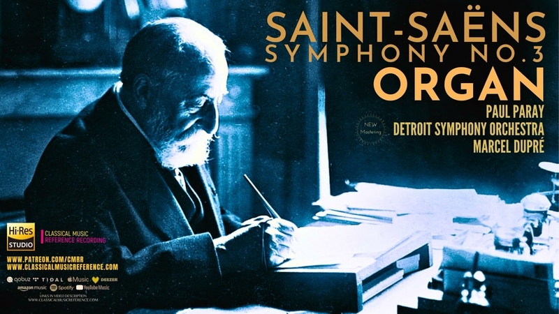 Saint Saëns Symphony No. 3 ORGAN, 2024 Remastered Paul Paray, Marcel