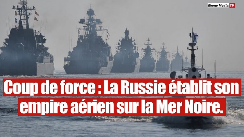 Panique en occident : La Russie établit son empire aérien sur la Mer