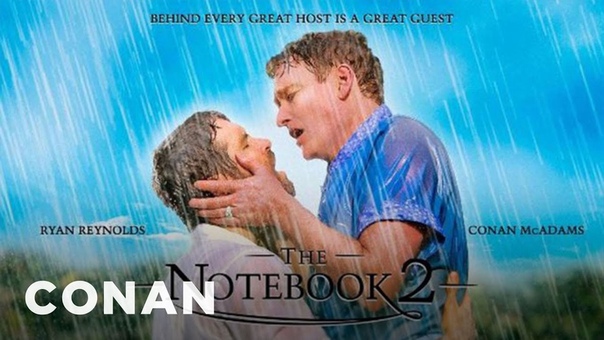 Ryan Reynolds Conan Star In The Notebook 2 CONAN on