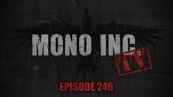 MONO INC. TV - Episode 246 - Lüneburg